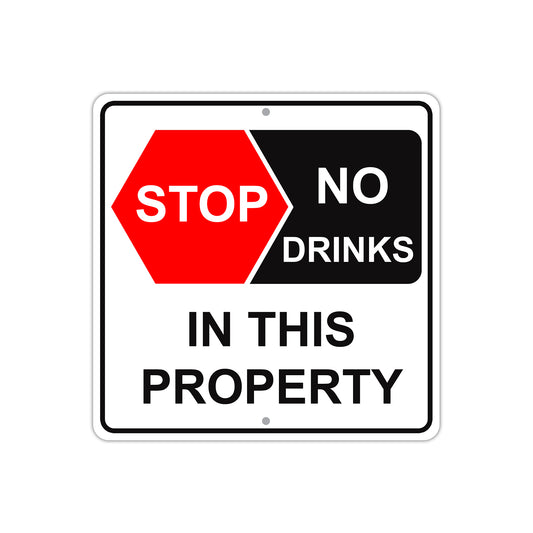 Stop No Drinks In This Property Warning Aluminum Metal Sign Plate