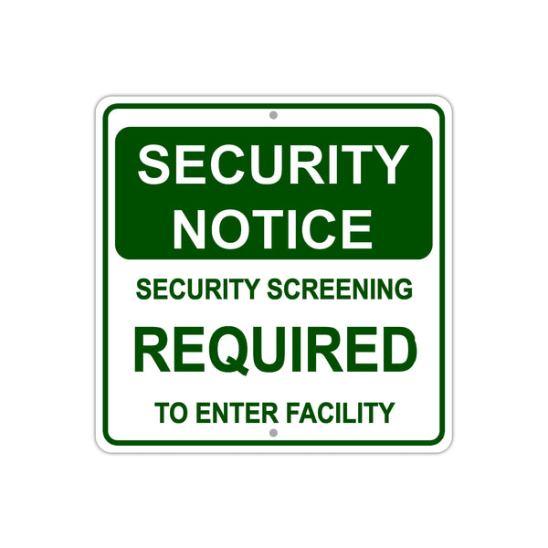 Security Notice Screening Required To Enter Facility | Metal Square ...