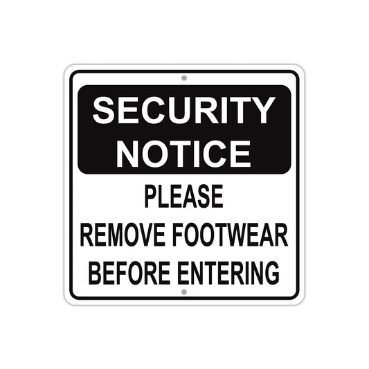 Security Notice Please Remove Footwear Before Entering Aluminum Metal Sign Plate
