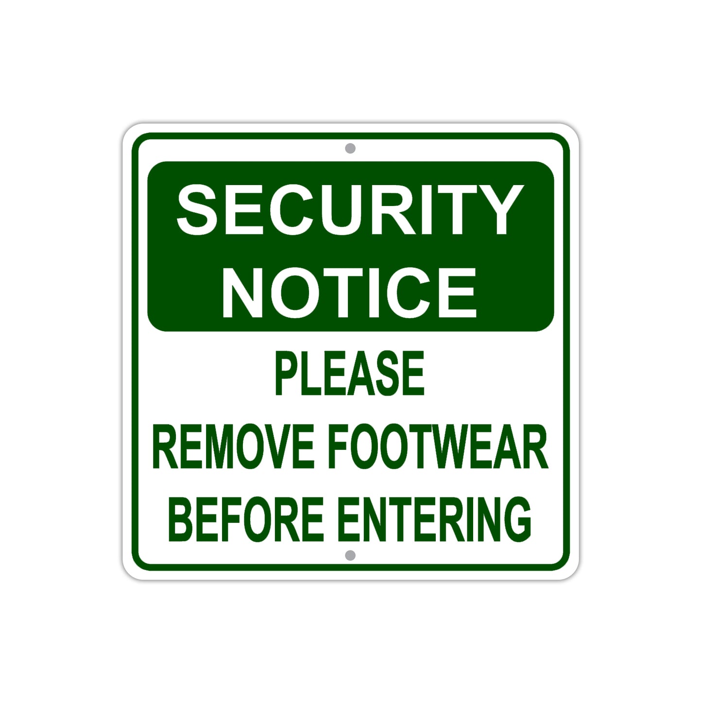 Security Notice Please Remove Footwear Before Entering Aluminum Metal Sign Plate