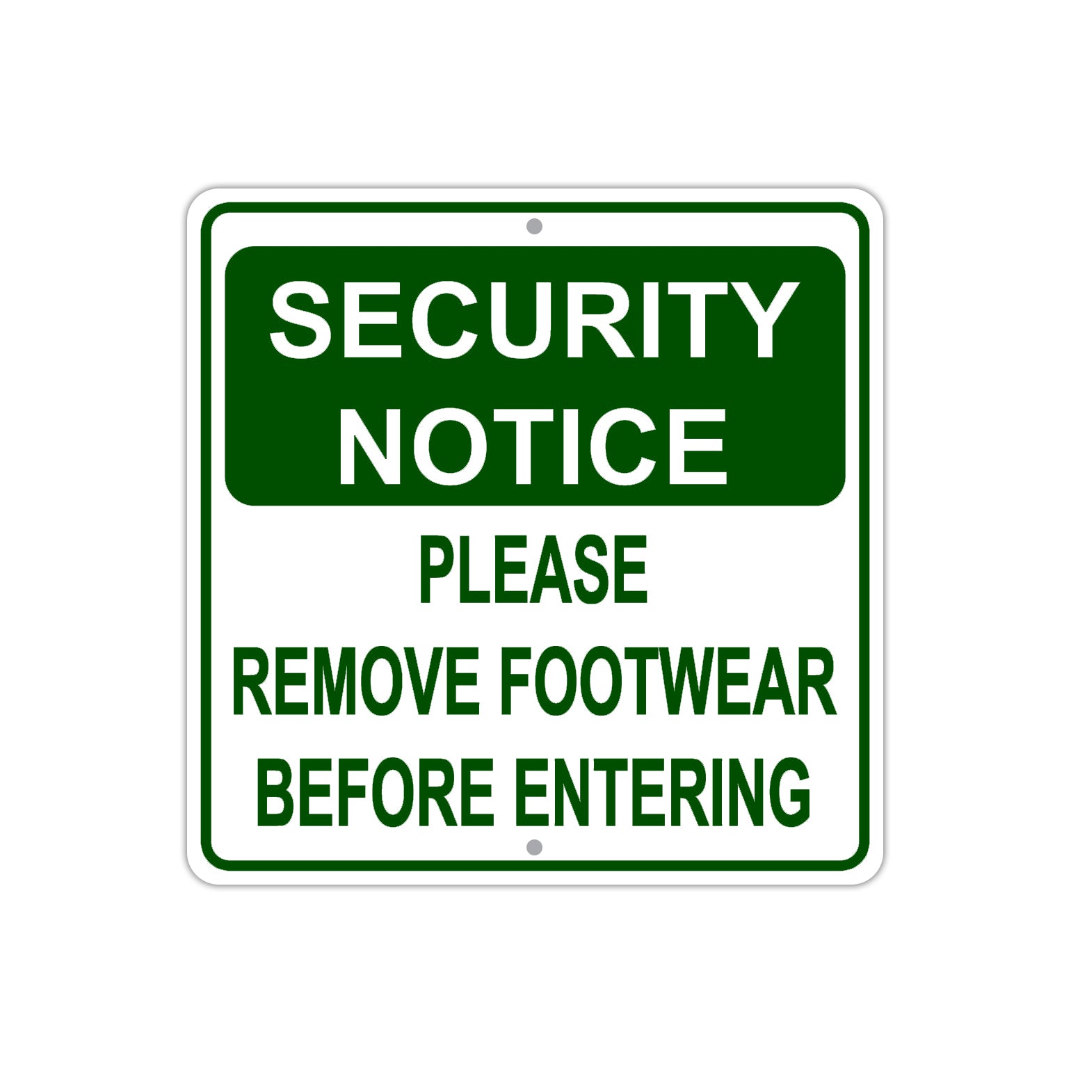 Security Notice Please Remove Footwear Before Entering Aluminum Metal Sign Plate