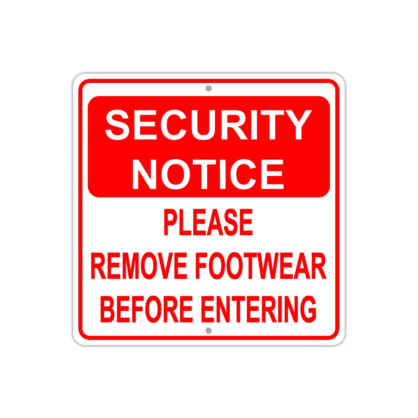 Security Notice Please Remove Footwear Before Entering Aluminum Metal Sign Plate