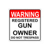 Warning Registered Gun Owner Do Not Trespass Aluminum Metal Sign Plate