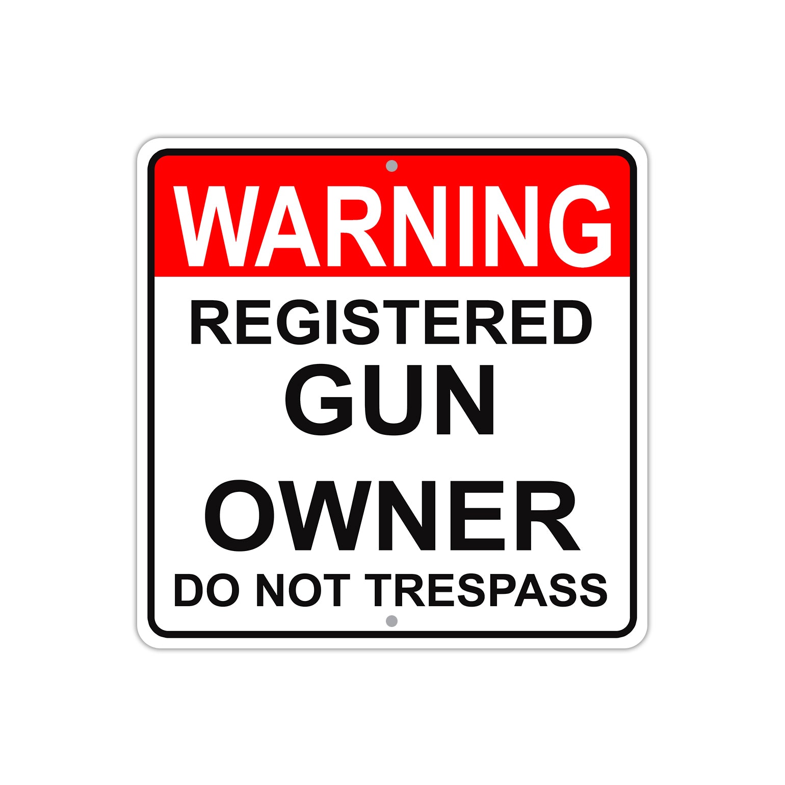 Warning Registered Gun Owner Do Not Trespass Aluminum Metal Sign Plate