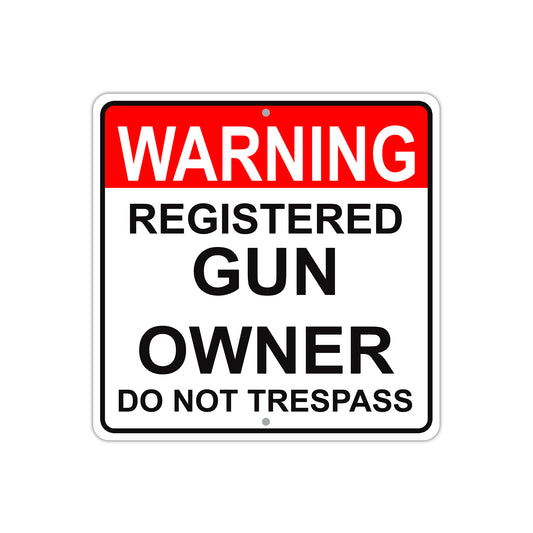 Warning Registered Gun Owner Do Not Trespass Aluminum Metal Sign Plate