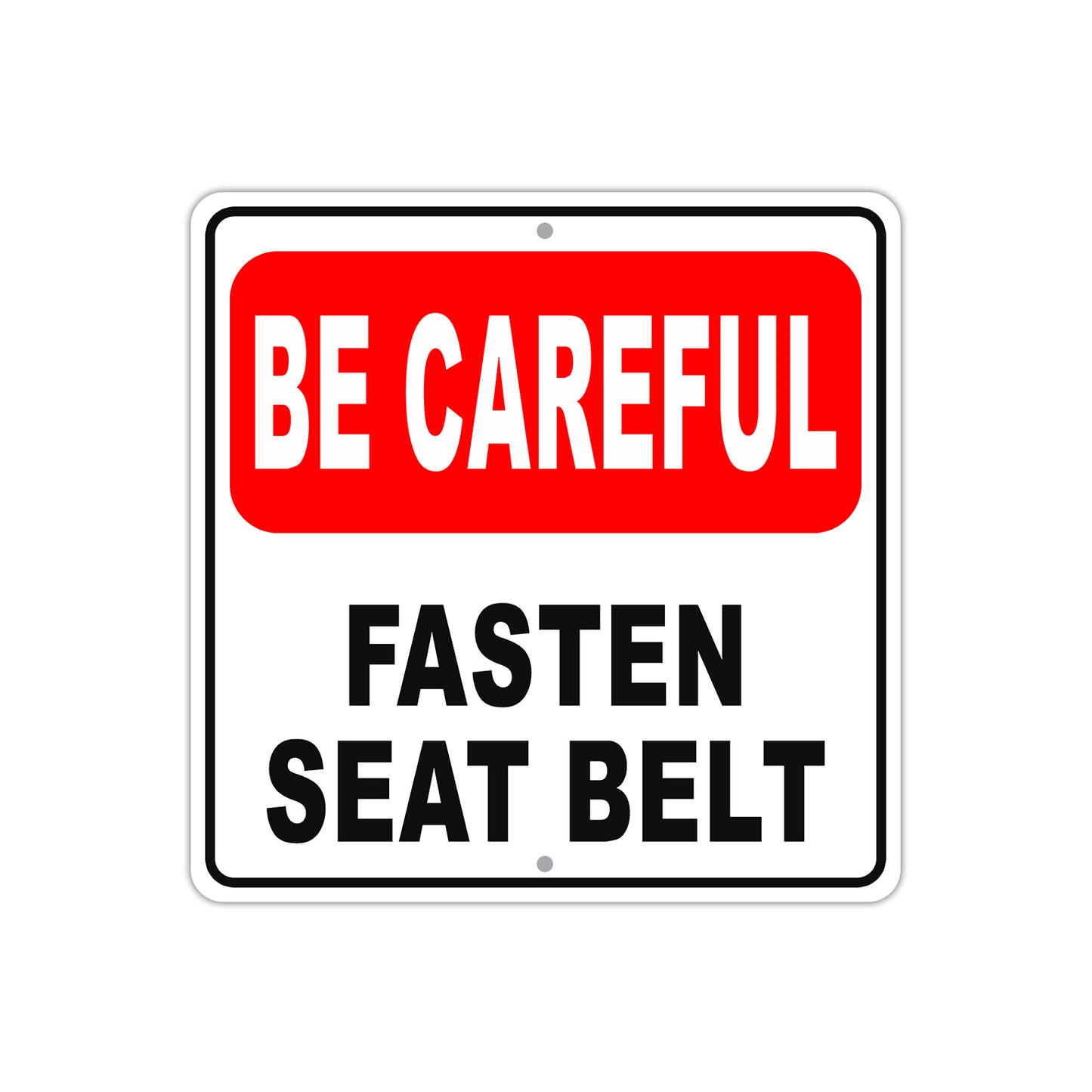 Be Careful Fasten Seat Belt Safety Warning Aluminum Metal Sign Plate