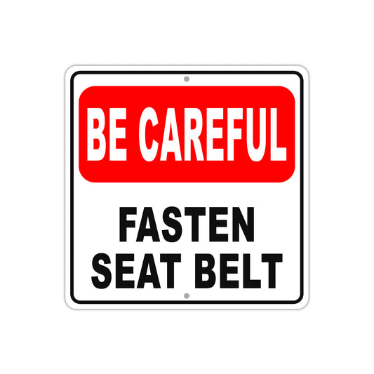 Be Careful Fasten Seat Belt Safety Warning Aluminum Metal Sign Plate