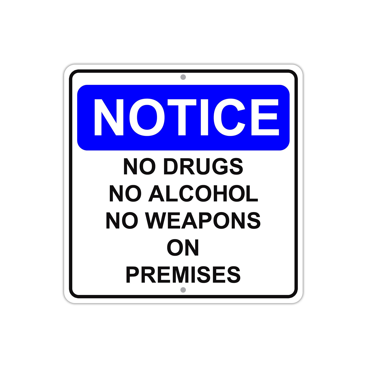Notice No Drugs Alcohol Weapons on Premises Aluminum Metal Sign Plate