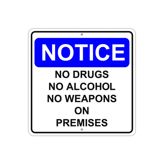 Notice No Drugs Alcohol Weapons on Premises Aluminum Metal Sign Plate