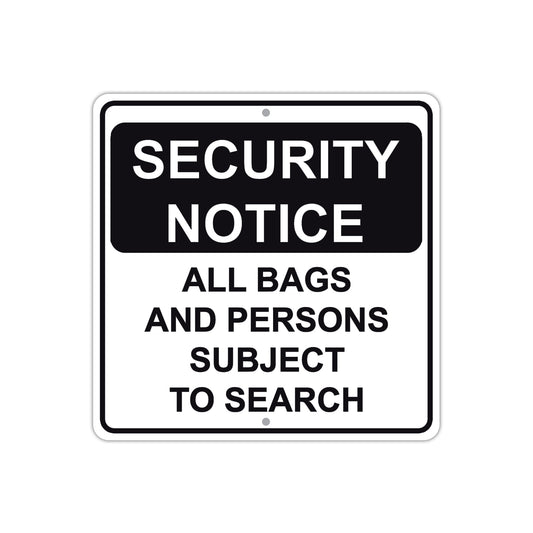 Security Notice All Bags and Persons Subject To Search Aluminum Metal Sign Plate