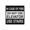 In Case of Fire Do Not Use Elevator Use Stairs Aluminum Metal Sign Plate