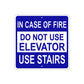 In Case of Fire Do Not Use Elevator Use Stairs Aluminum Metal Sign Plate