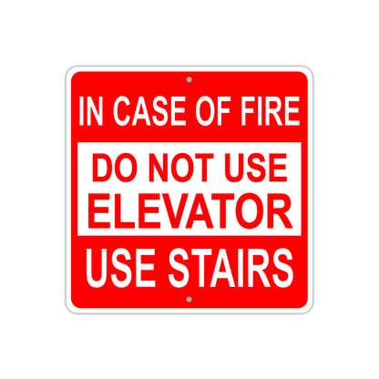 In Case of Fire Do Not Use Elevator Use Stairs Aluminum Metal Sign Plate