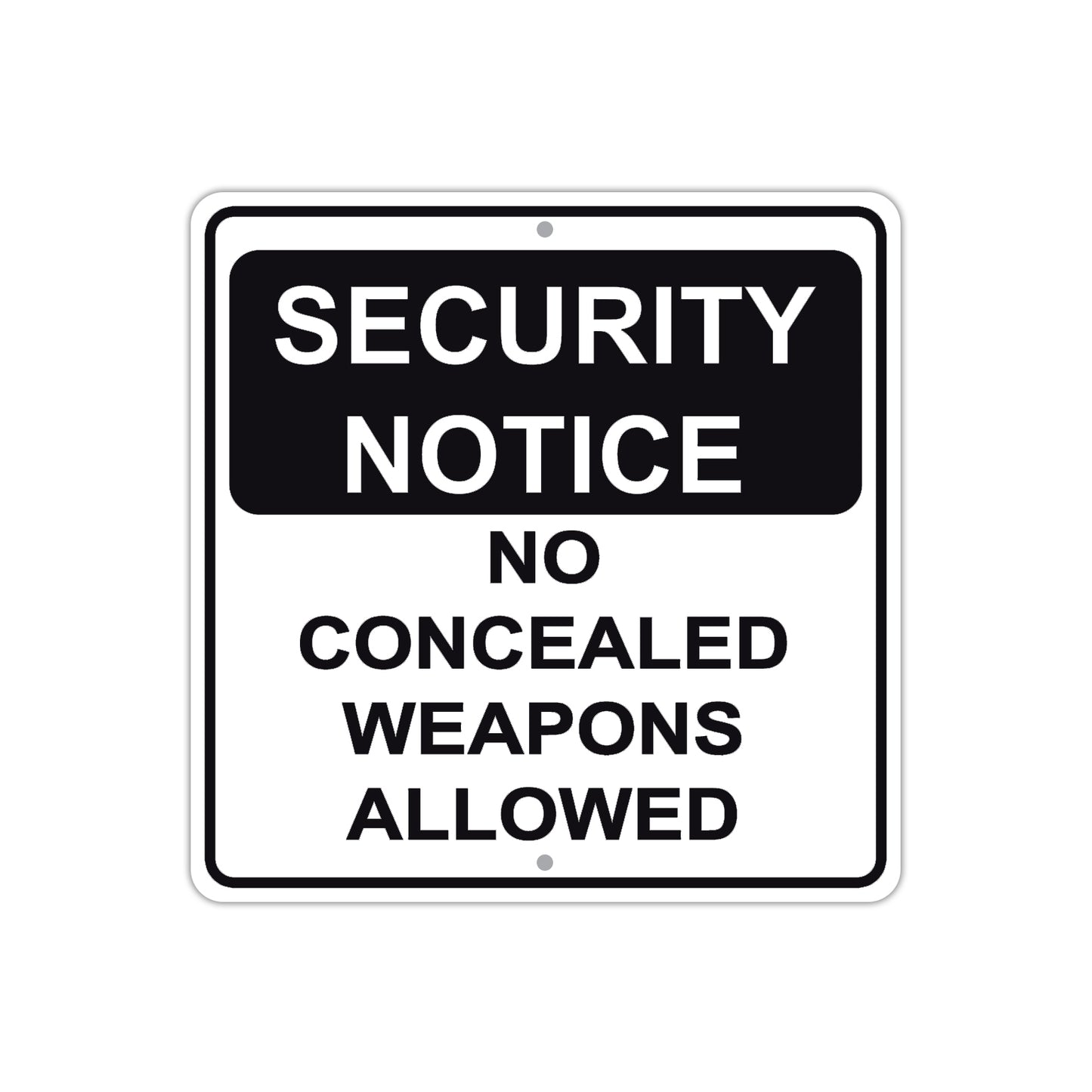 Security Notice No Concealed Weapons Allowed Aluminum Metal Sign Plate