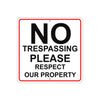 No Trespassing Please Respect Our Property Aluminum Metal Sign Plate