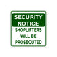 Security Notice Shoplifters Will Be Prosecuted Aluminum Metal Sign Plate