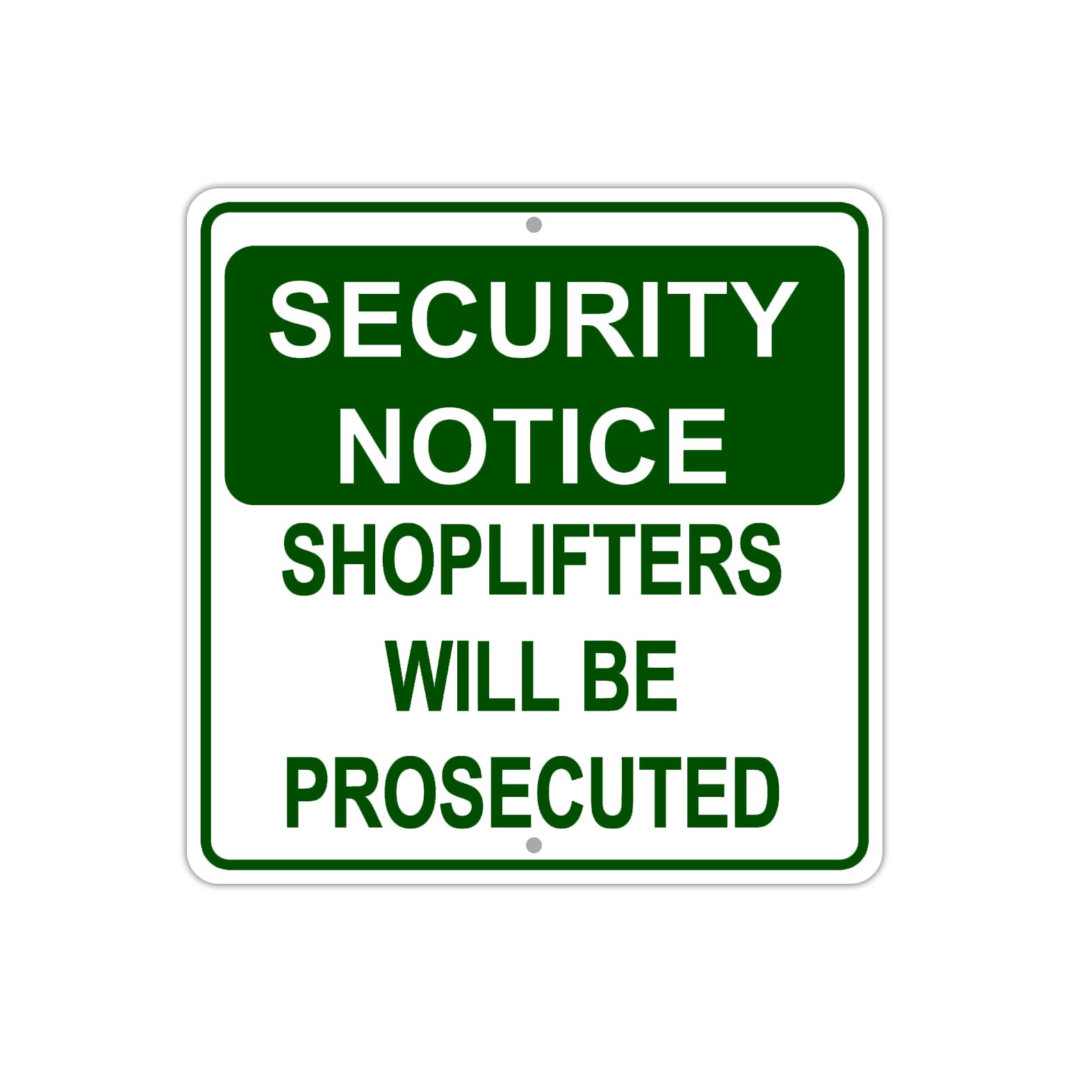Security Notice Shoplifters Will Be Prosecuted Aluminum Metal Sign Plate