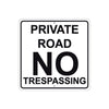 Private Road No Trespassing Aluminum Metal Sign Plate