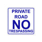 Private Road No Trespassing Aluminum Metal Sign Plate