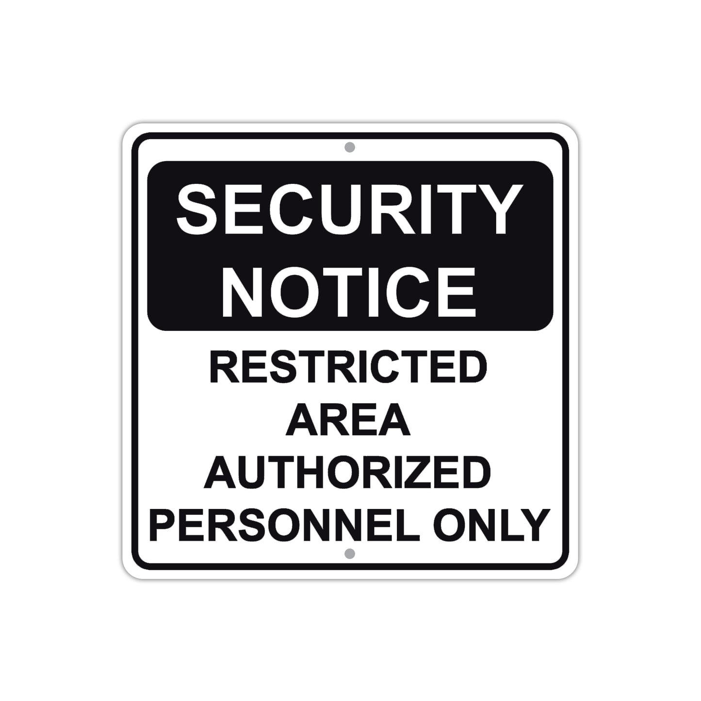 Security Notice Restricted Area Authorized Personnel Only Aluminum Metal Sign Plate