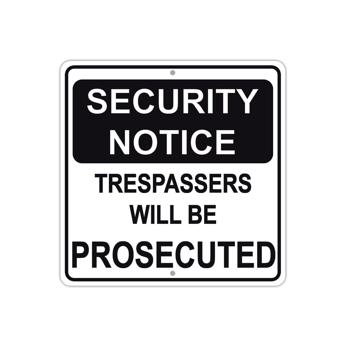 Security Notice Trespassers Will Be Prosecuted Aluminum Metal Sign Plate