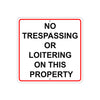 No Trespassing or Loitering On This Property Aluminum Metal Sign Plate