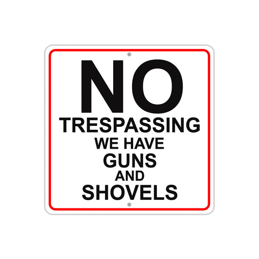 No Trespassing We Have Guns and Guns Aluminum Metal Sign Plate