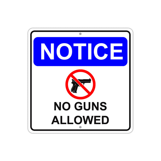 Notice No Guns Allowed with Pistol Symbol Aluminum Metal Sign Plate