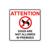 Attention Dogs Are Not Allowed in Premises with Symbol Aluminum Metal Sign Plate
