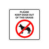 Please Keep Dogs Out of This Grass with Symbol Caution Aluminum Metal Sign Plate