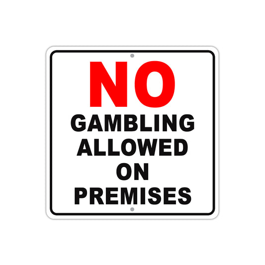 No Gambling Allowed on Premises Caution Aluminum Metal Sign Plate