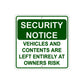 Security Notice Vehicles and Contents are Left Entirely at Owner's Risk Aluminum Metal Sign Plate