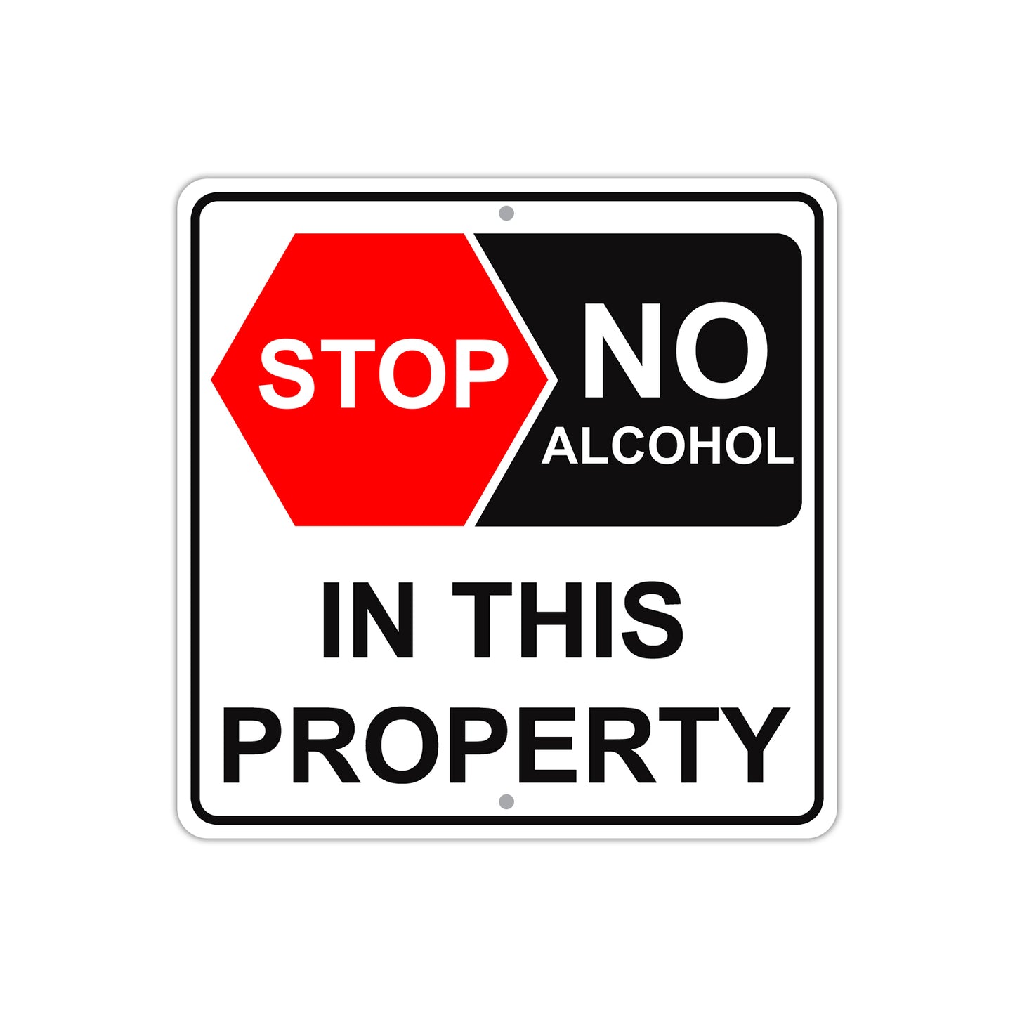 Stop No Alcohol in This Property Caution Aluminum Metal Sign Plate