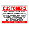 Customers Due To Insurance & Osha Regulations Please Do Not Enter Work Area Unless Aluminum