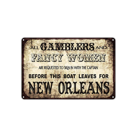 All Gamblers Fancy Women Are Requested to  Before Boat Leaves For New Orleans Vintage Aluminum