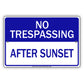 No Trespassing After Sunset Aluminum Metal Sign