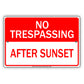 No Trespassing After Sunset Aluminum Metal Sign