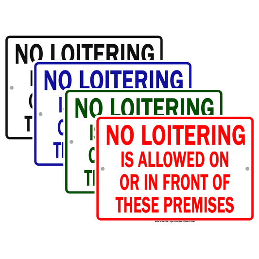 No Loitering Is Allowed On Or In Front Of These Premises Alert Aluminum Metal Sign Plate