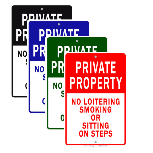 Private Property No Loitering Smoking Or Sitting On Steps Alert Aluminum Metal Sign Plate