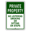 Private Property No Loitering Smoking Or Sitting On Steps Alert Aluminum Metal Sign Plate