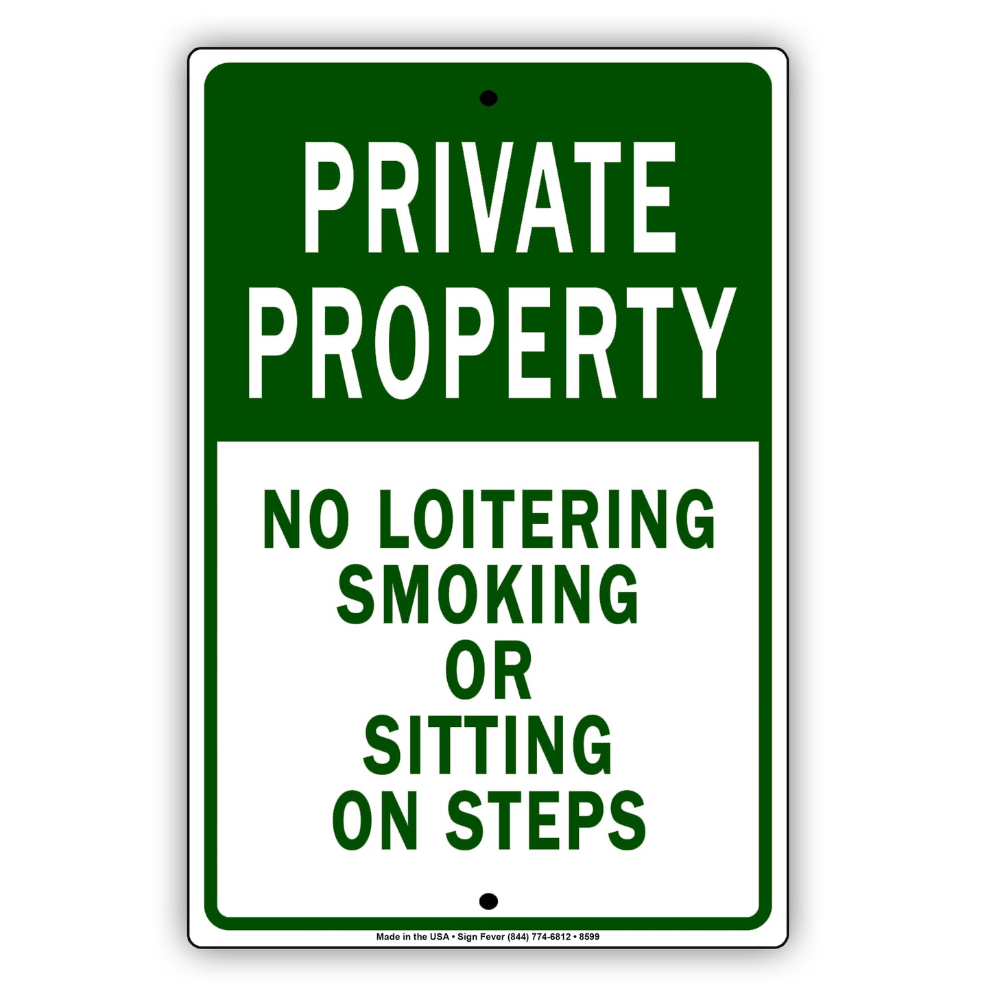 Private Property No Loitering Smoking Or Sitting On Steps Alert Aluminum Metal Sign Plate