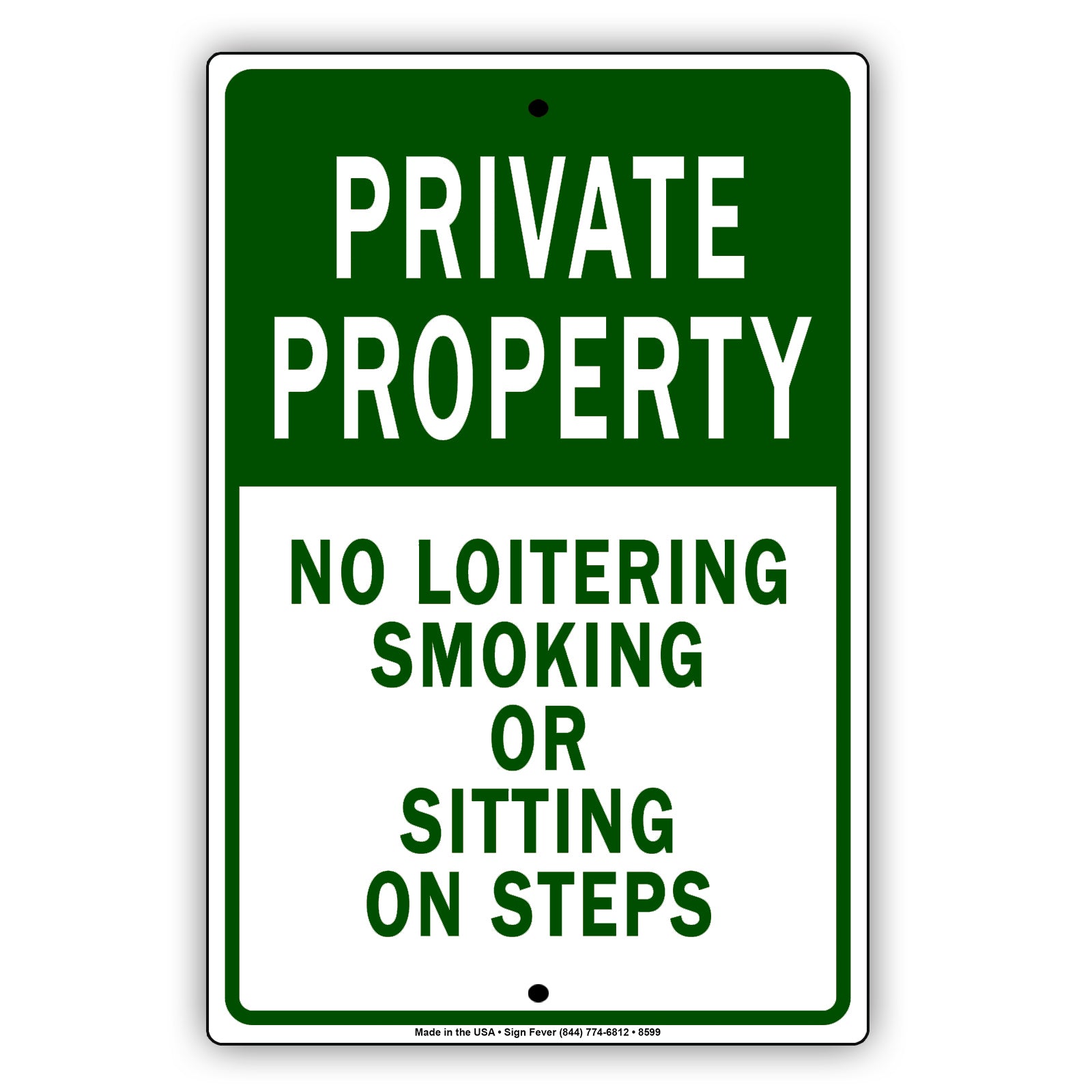 Private Property No Loitering Smoking Or Sitting On Steps Alert Aluminum Metal Sign Plate