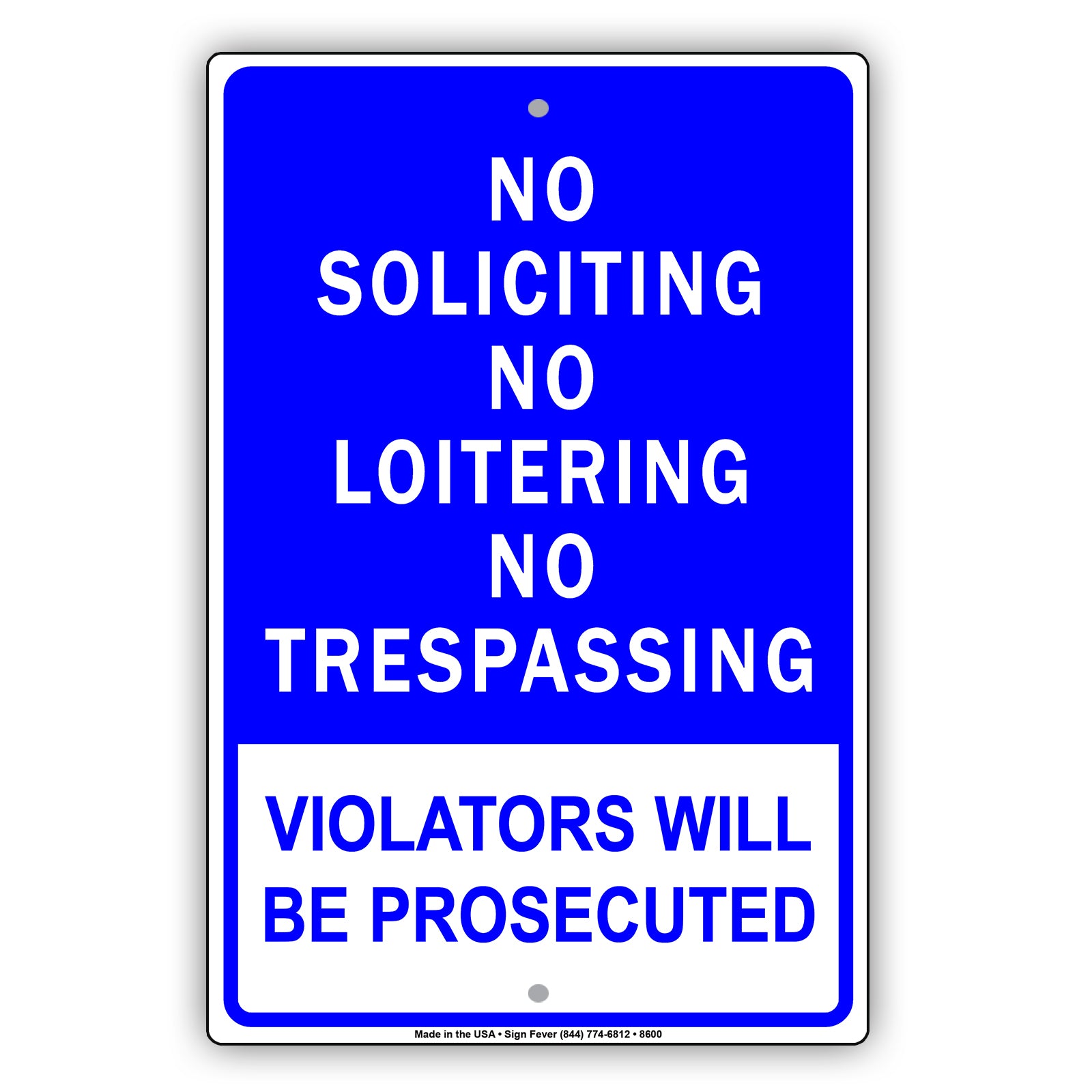 No Soliciting No Loitering No Trespassing Violators Will Be Prosecuted Aluminum Metal Sign Plate