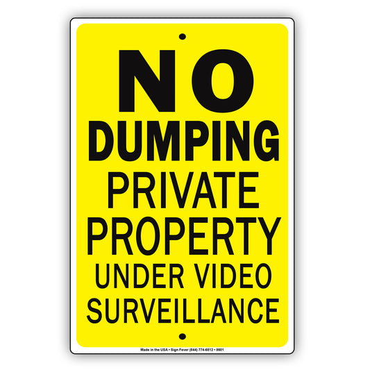 No Dumping Private Property Under Video Surveillance Aluminum Metal Sign Plate
