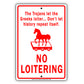 The Trojans Let The Greeks Loiter Don't Let History Repeat Itself No Loitering Aluminum Metal Sign Plate