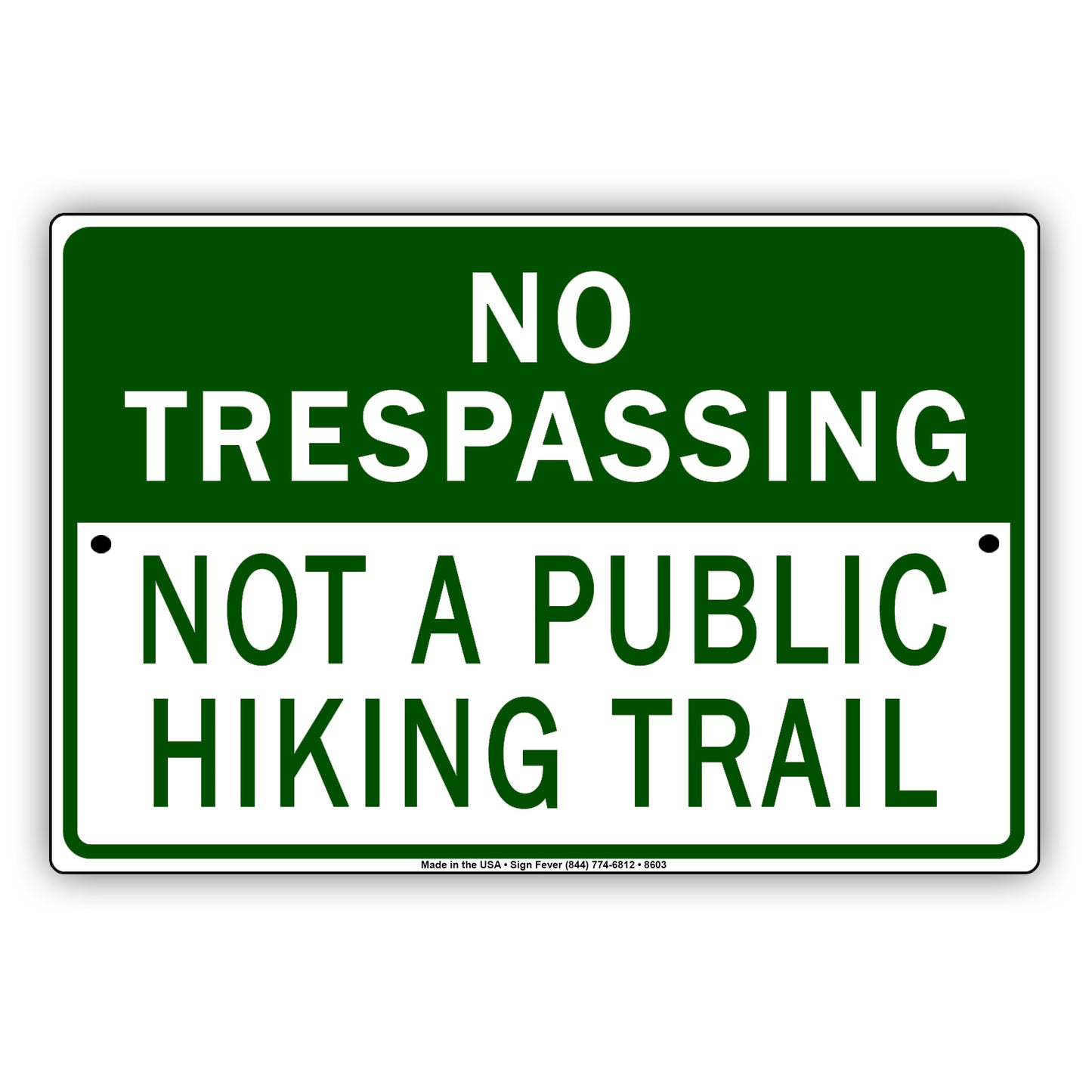 No Trespassing Not A Public Hiking Trail Alert Aluminum Metal Sign Plate