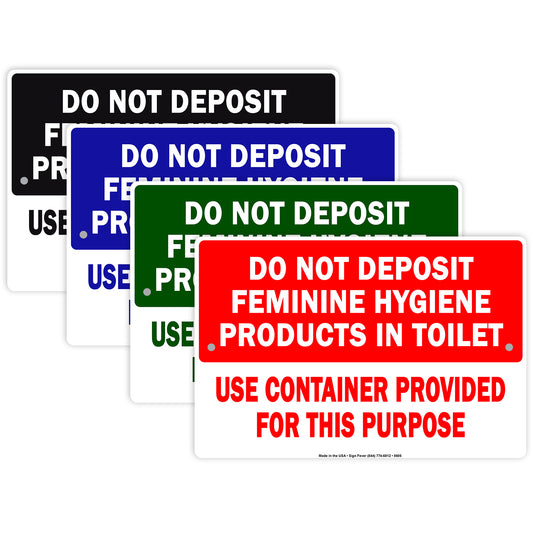 Do Not Deposit Feminine Hygiene Products In Toilet Use Container Provided For This Purpose Aluminum Metal Sign Plate