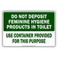 Do Not Deposit Feminine Hygiene Products In Toilet Use Container Provided For This Purpose Aluminum Metal Sign Plate