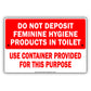Do Not Deposit Feminine Hygiene Products In Toilet Use Container Provided For This Purpose Aluminum Metal Sign Plate