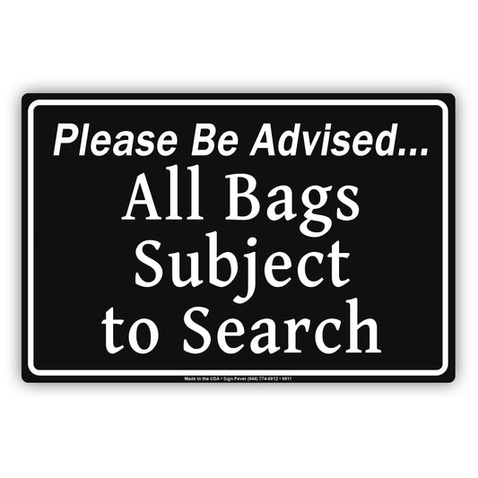 Please Be Advised All Bags Subject To Search Strictly Prohibited Aluminum Metal Sign Plate